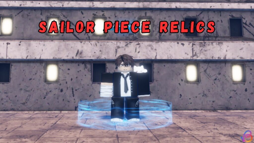 Sailor Piece Relics - Sailor Piece Relics: Guia Completo sobre Itens