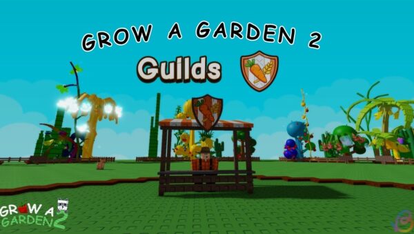 Grow a Garden 2 guilds - Guia para Guildas no Grow a Garden 2