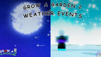 Grow a Garden 2 - Todos os Eventos Climáticos no Grow a Garden 2